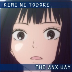 Kimi ni Todoke by ANX