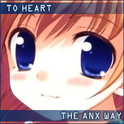 To Heart by ANX