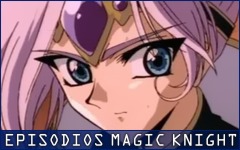 Episodios de Magic Knight Rayearth - Las Guerreras Mgicas