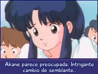 Akane parece preocupada. Intregante cambio de semblante.