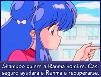 Shampoo ayudará a Ranma. Sólo le interesan los hombres.