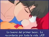 Lo bueno del primer beso, es que Ranma lo recordará para siempre.