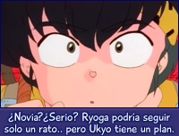 ¿Novia? ¿Ryoga? ¡¡Naaaa!!