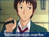 Nadie parece hacerle caso, excepto Kyon