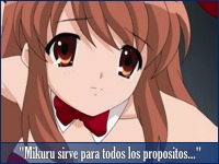 Mikuru sirve para todos los propósitos